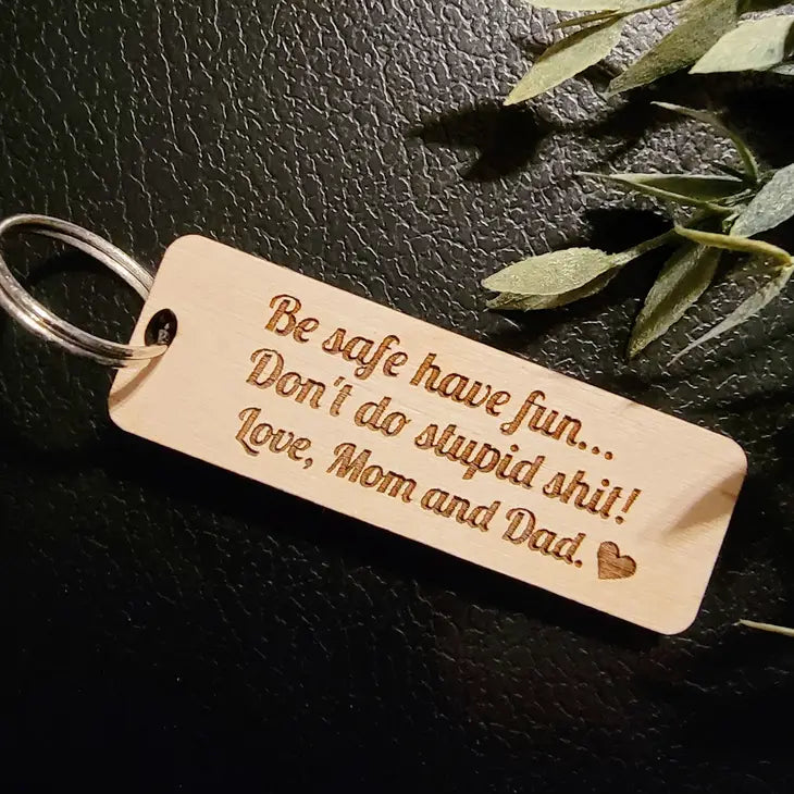Be Safe Have Fun Don't Do Stupid Shit Love Mom Keychain – Creative Designs  By Shawna