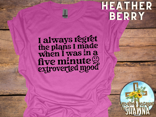 Five Minute Extroverted Mood T-Shirt
