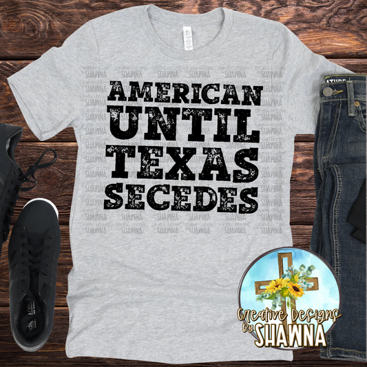 Until Texas Secedes